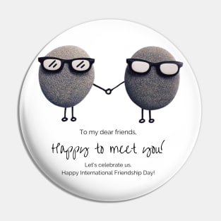 International Friendship Day - Happy to meet you! Pin