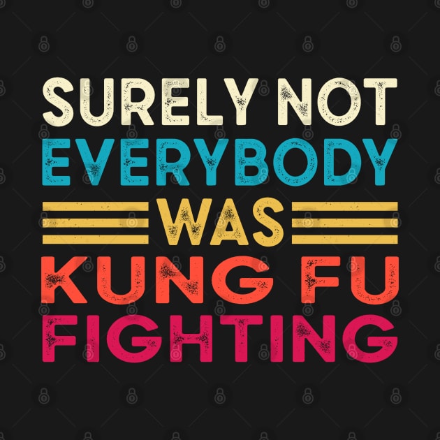 Surely Not Everybody Was Kung Fu Fighting by Cartel