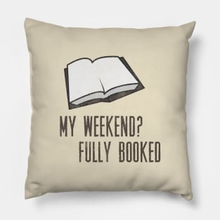 Book Pun - Weekend Fully Booked Pillow