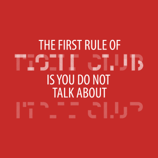 The first rule of Fight Club T-Shirt