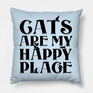 Cats are my Happy Place - Bold black type & cat silhouettes Pillow