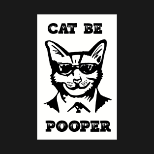 Cat Be Pooper T-Shirt