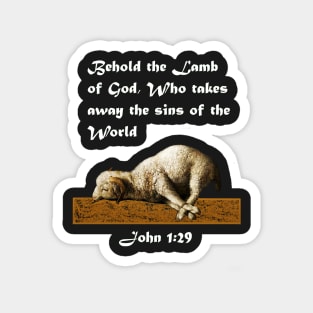 Jesus Lamb of God Who Takes Away the Sins of the World - John 1:29 Magnet