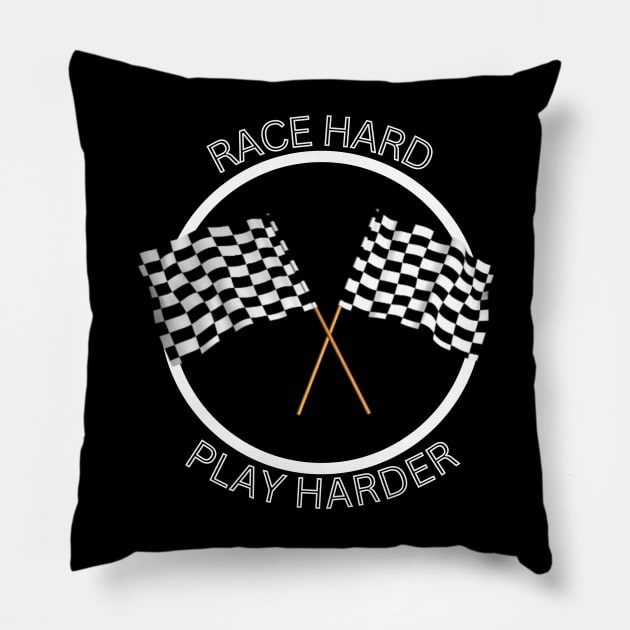 RACE HARD PLAY HARDER AUTO RACING Pillow by Fantasera