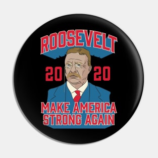 Roosevelt 2020 Make America Strong Again Pin