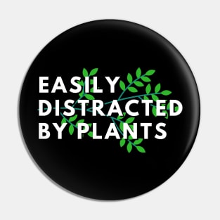 Easily distracted by plants Pin