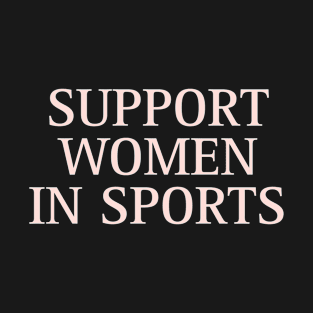 Support women in sports T-Shirt