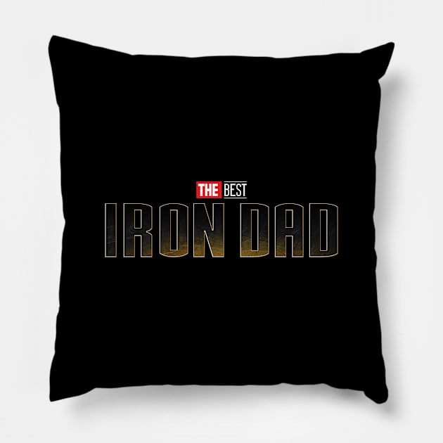 The Best Iron Dad Pillow by Son Dela Cruz