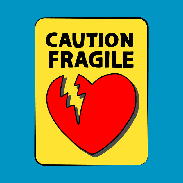 Caution Fragile by Akman