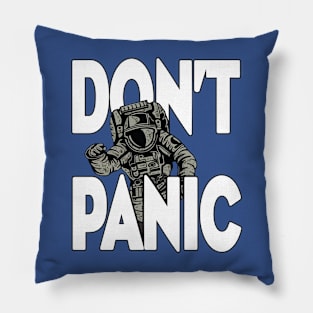 DON'T PANIC 2 Pillow