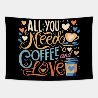 All you need is coffee and love Tapestry