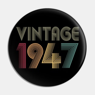 73th Birthday 1947 Gift Vintage Classic Pin