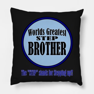 Worlds Greatest Step-brother Pillow