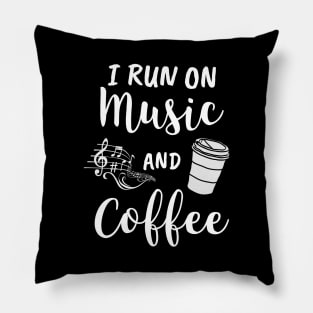 I Run On Music and Coffee Gift Pillow