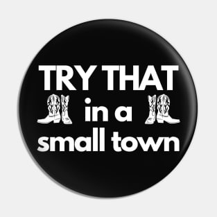 Try That in a small town, country life Pin