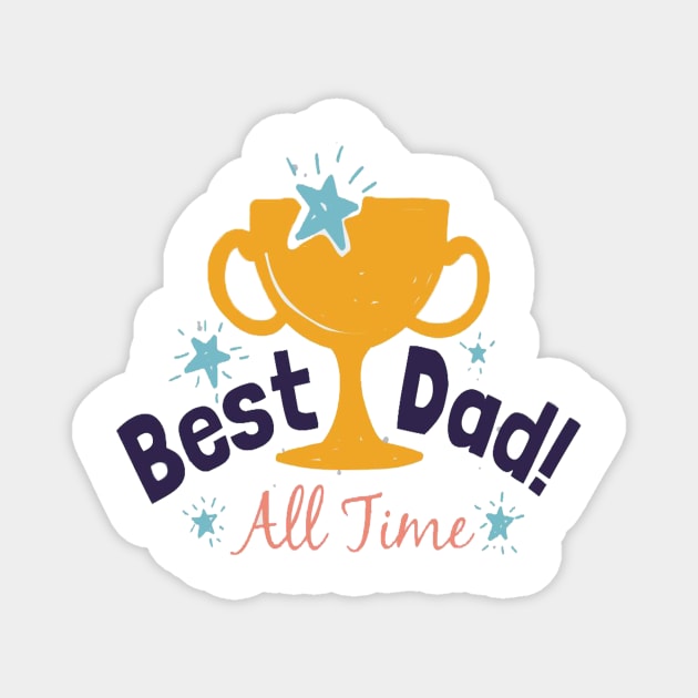 Best dad all time Magnet by This is store