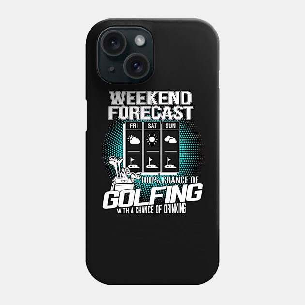 Weekend Forecast Golfing Phone Case by golf365