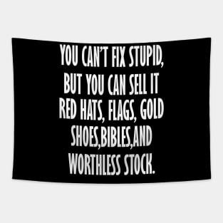 You Can't Fix Stupid But You Can Sell It Red Hats Flags Gold Tapestry