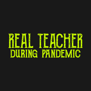 REAL TEACHER GREEN T-Shirt