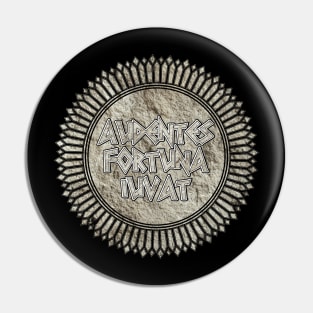 Audentes Fortuna Iuvat (Fortune Favors The Bold) Pin