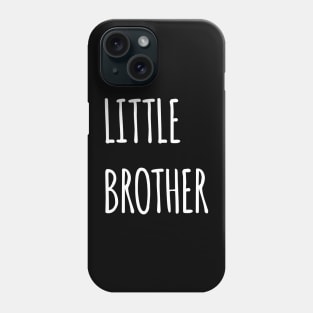 SIBLINGS LITTLE BROTHER Phone Case