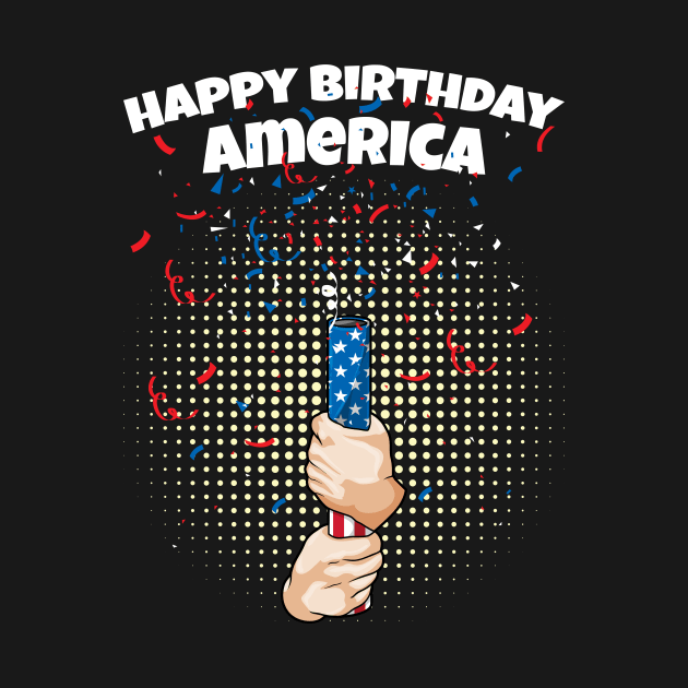 Happy Birthday America USA 4th Of July Merica by bigD