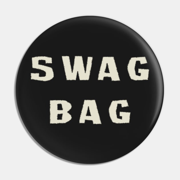 Swag Bag - For Bags That Swag - White Text Pin by SolarCross