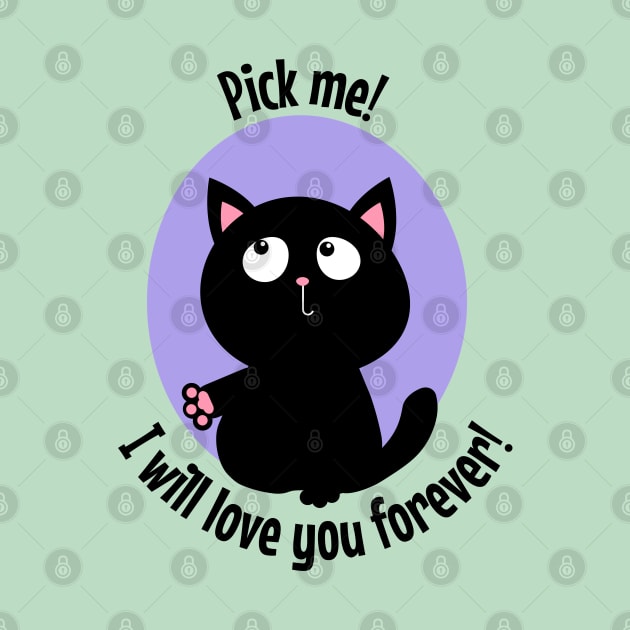 Pick me I will love you forever black kitty by Frolic and Larks