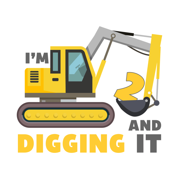 I'm 2 and Digging it Funny 2rd Birthday Excavator Kids by DesignergiftsCie