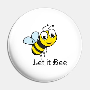 Let it bee Pin