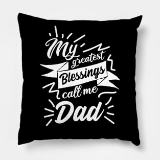 My Blessings call me Dad Pillow