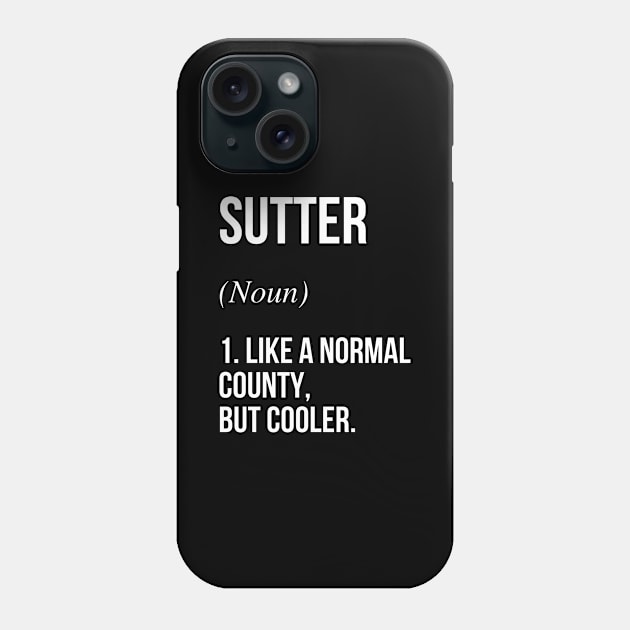 Sutter County California Defined Phone Case by Buster Piper