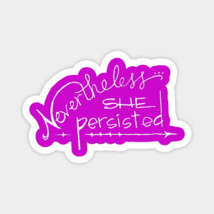 Nevertheless she persisted Magnet