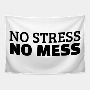 No Stress No Mess Tapestry