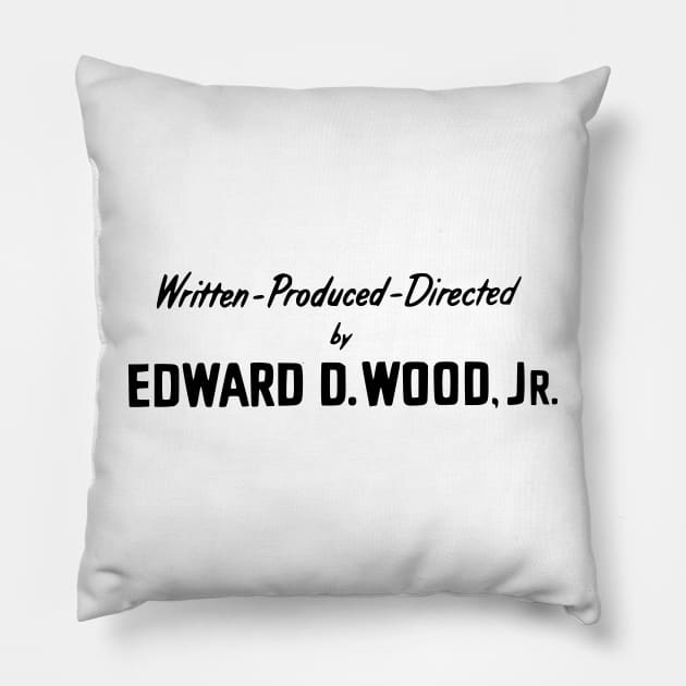 Written-Produced-Directed by Ed Wood Pillow by Solenoid Apparel