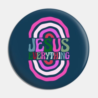 jesus everything Pin