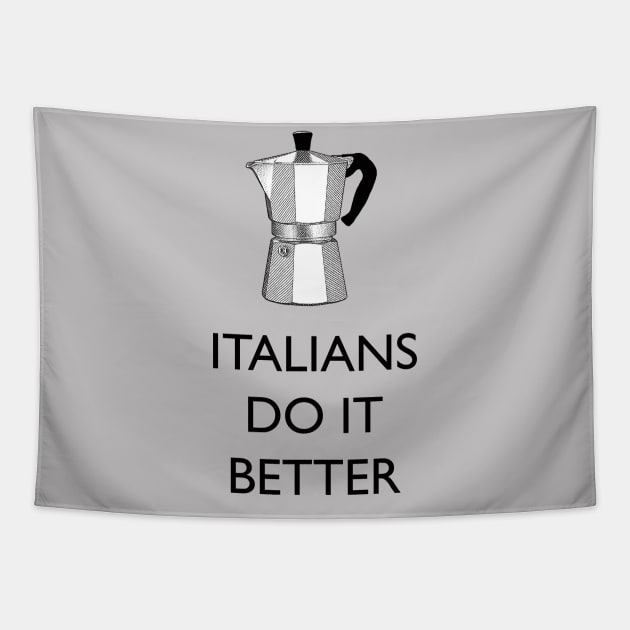 Italians do better coffee (with moka) Tapestry by Blacklinesw9