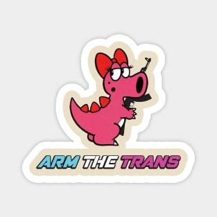 Arm The Trans || Pride 2nd Amendment Human Rights LGBT Gun Club Magnet