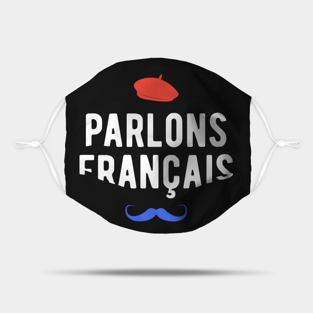 Parlons Francais French Quote Parlons Francais French Quote Mask Teepublic