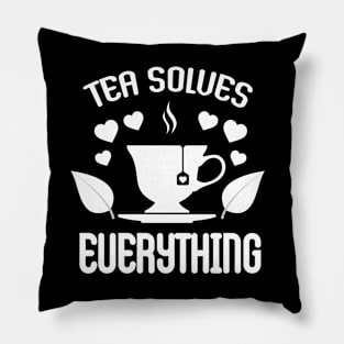 Tea solves everything Pillow