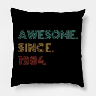 Years Old Awesome Since 1984 40th Birthday Pillow