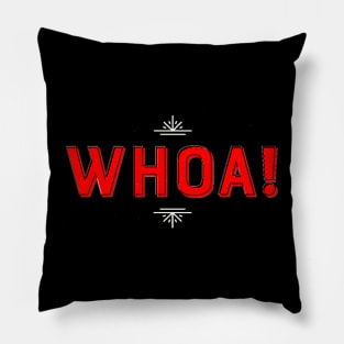 Whoa Meme Humor Joke Typography Text Pillow