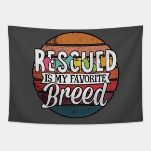 Rescued is my favorite breed Tapestry