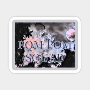 POM POM SQUAD Magnet