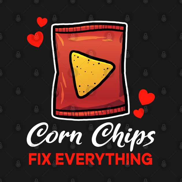 Corn Chips fix everything saying by jonmlam