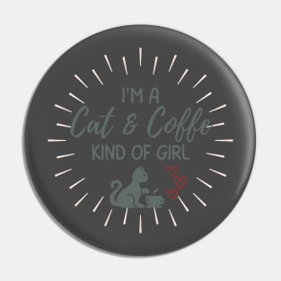 I am Cat and Coffee kind of girl Pin