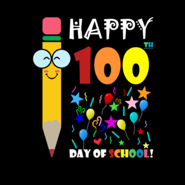 Happy 100 Days of School - 100 Days Of School - Pin | TeePublic