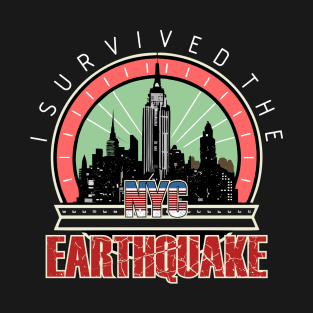 I Survived The Nyc Earthquake T-Shirt