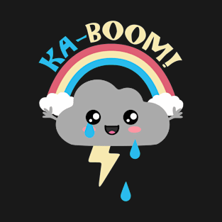 Cute Cloud Goes Kaboom. Lightning and Rainbow Kawaii Art. T-Shirt
