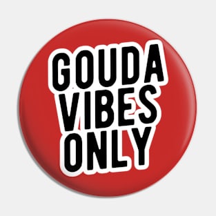 Funny gouda cheese Pin